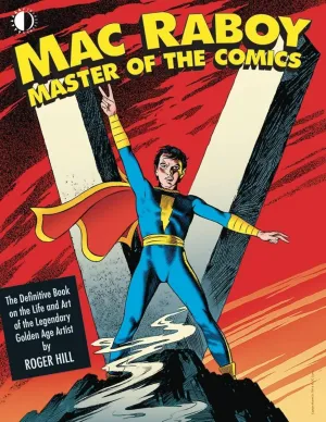 Mac Raboy: Master Of The Comics HC
